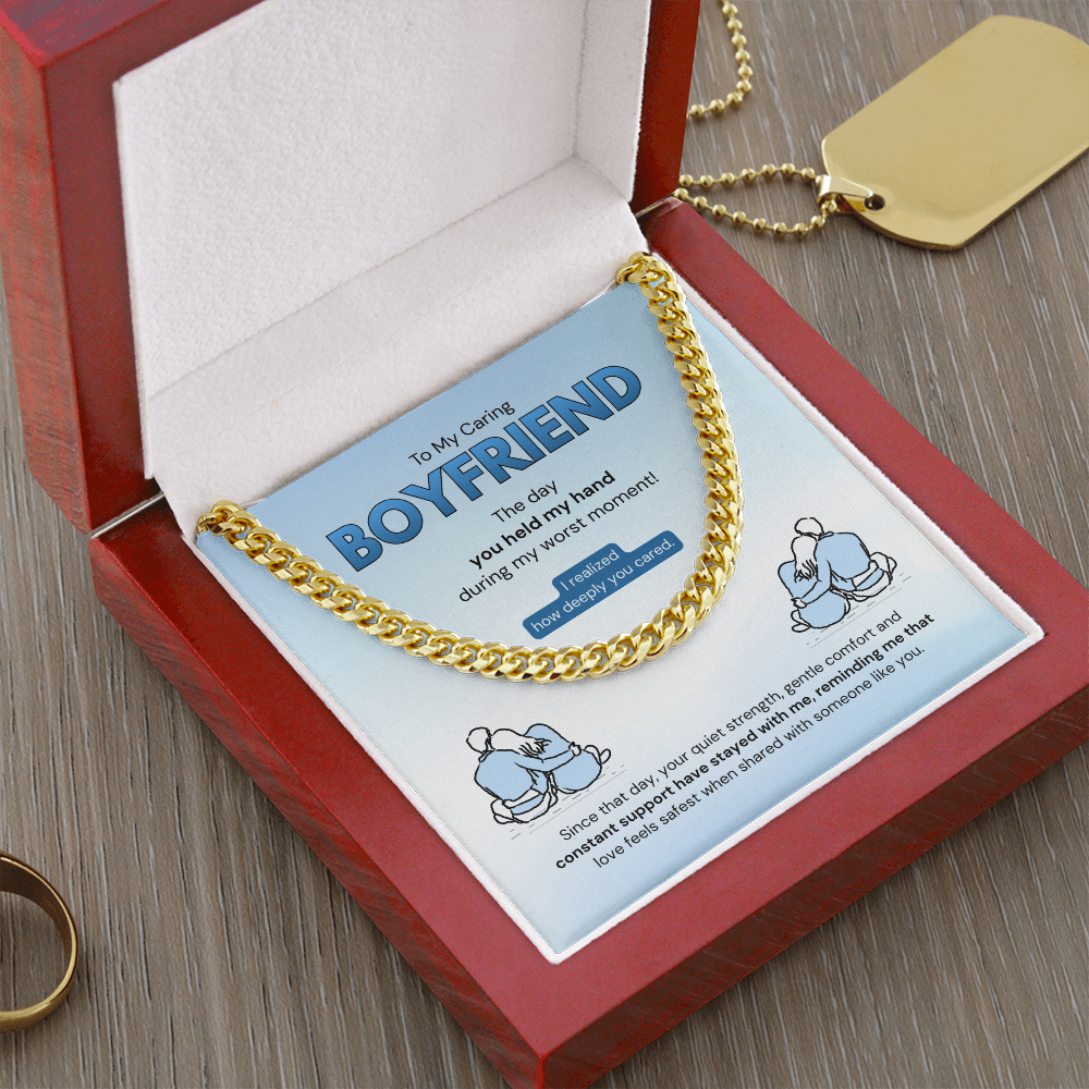 To My Boyfriend | How Deeply You Cared | Cuban Link Chain