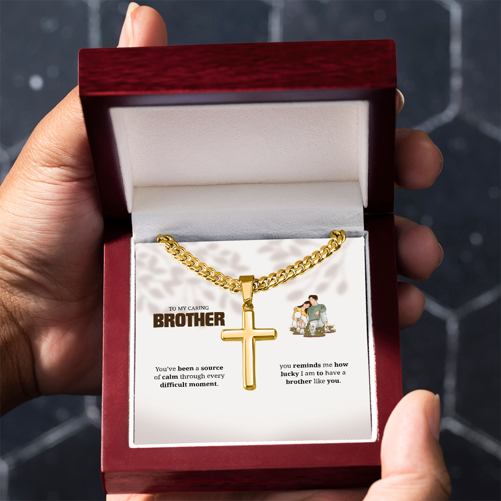 To My Brother | Your Presence Brings Comfort | Artisan Cross with Cuban Link Chain