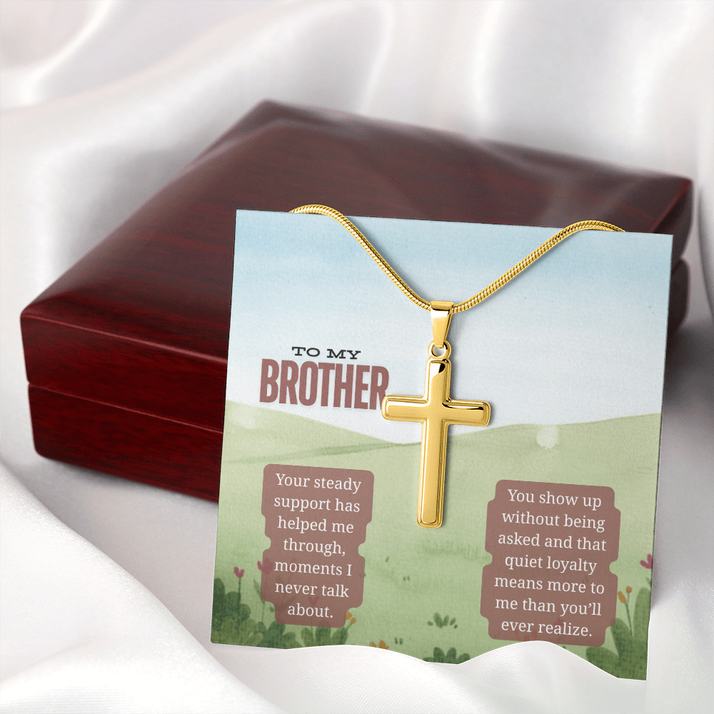 To My Brother | Your Presence Brings Strength | Artisan Cross Necklace with Snake Chain