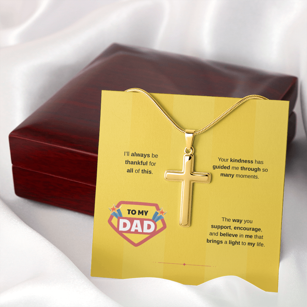 To My Dad | Your Kindness Means So Much | Artisan Cross Necklace with Snake Chain