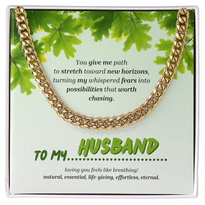 To My Husband | You Grow My World | Cuban Link Chain