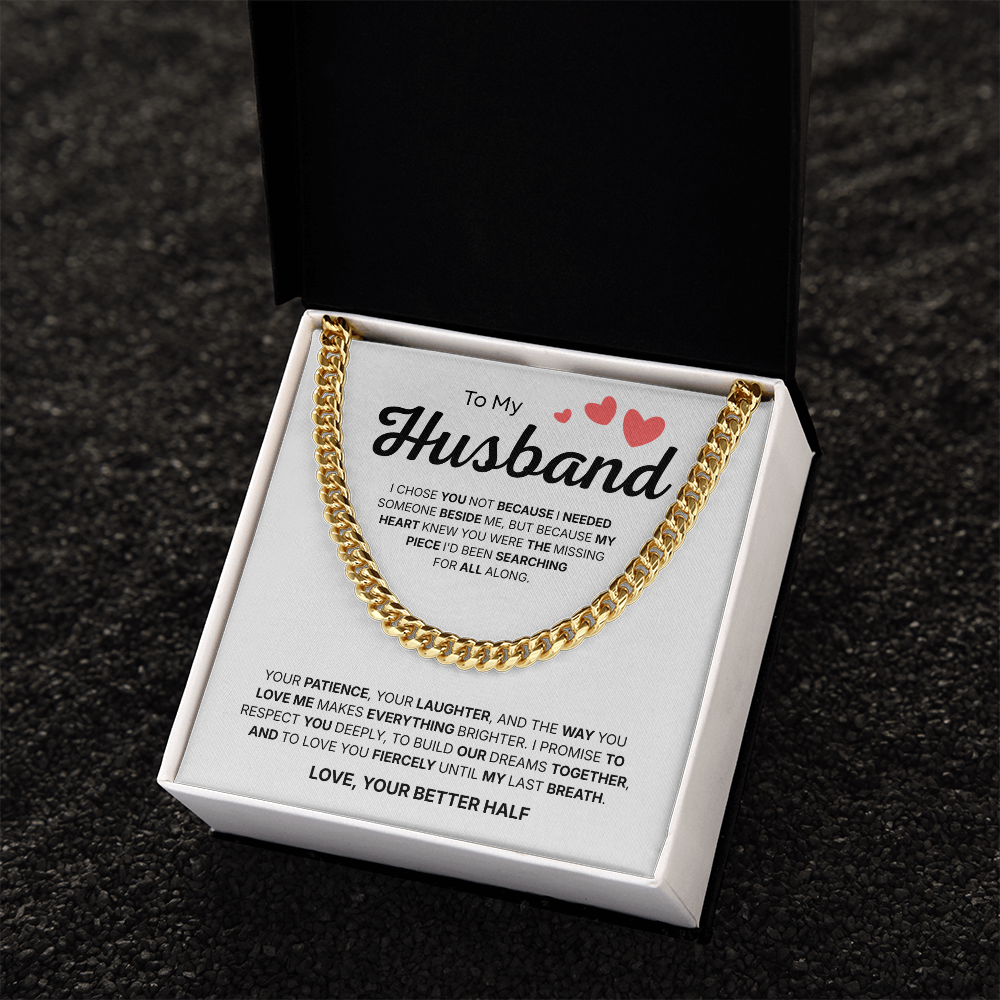 To My Husband | My Better Half Always | Cuban Link Chain