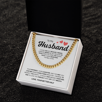 To My Husband | My Better Half Always | Cuban Link Chain