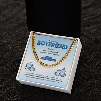 To My Boyfriend | How Deeply You Cared | Cuban Link Chain