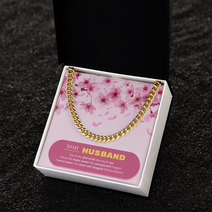 To My Husband | My Unexpected Blessing | Cuban Link Chain