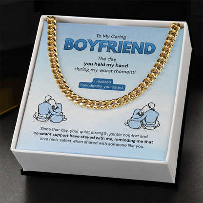 To My Boyfriend | How Deeply You Cared | Cuban Link Chain