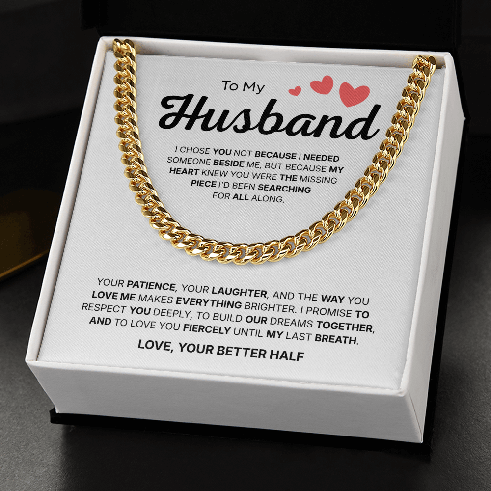 To My Husband | My Better Half Always | Cuban Link Chain