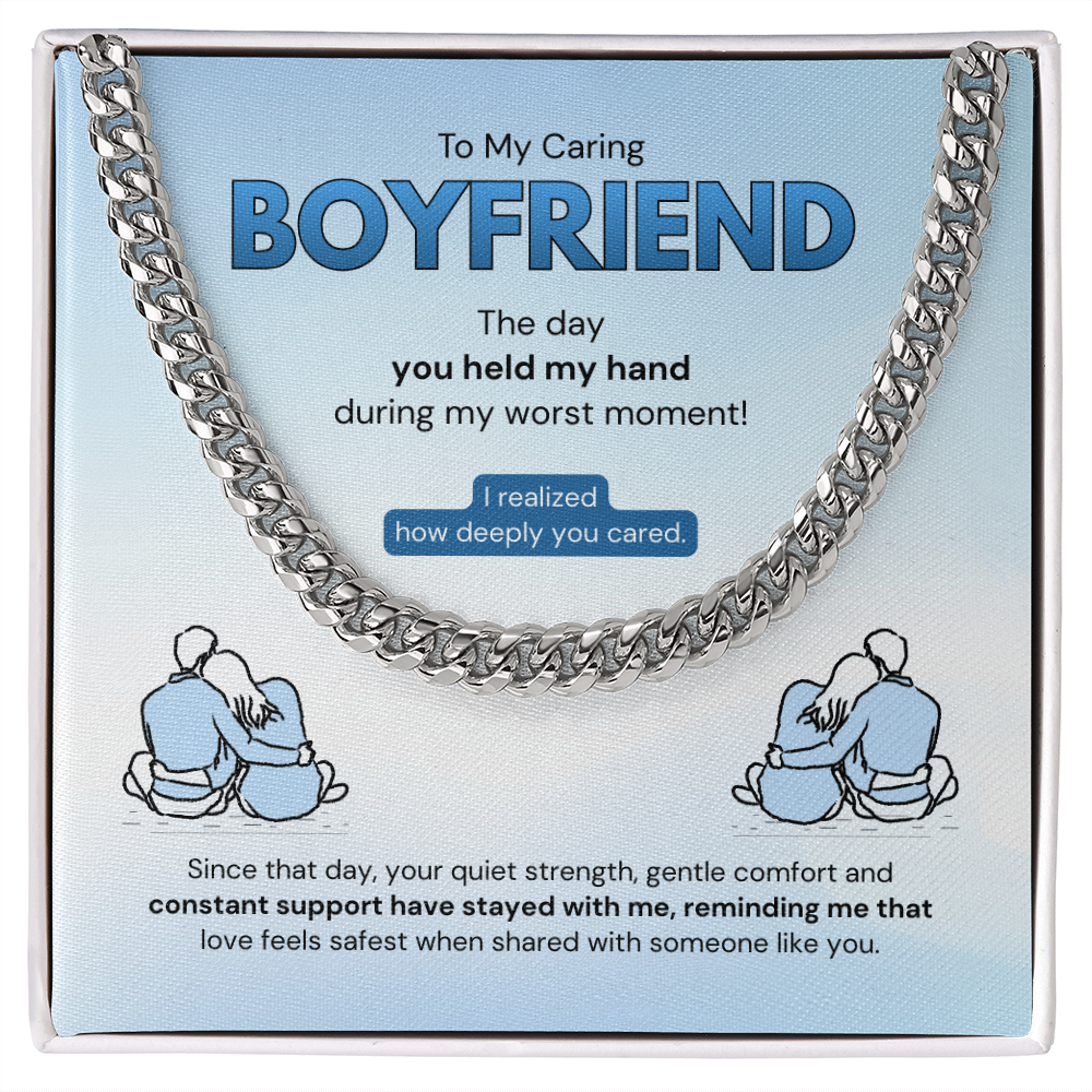 To My Boyfriend | How Deeply You Cared | Cuban Link Chain