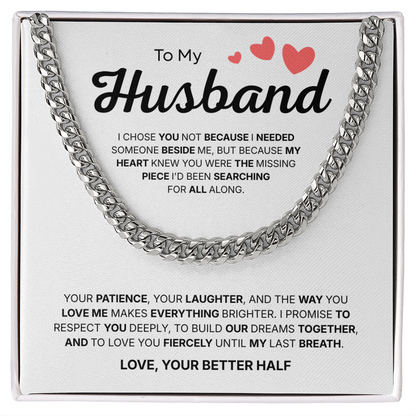 To My Husband | My Better Half Always | Cuban Link Chain