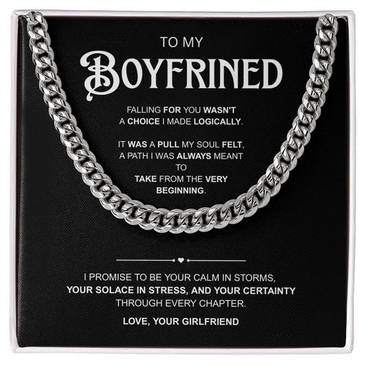 To My Boyfriend | My Calm Through Every Storm | Cuban Link Chain