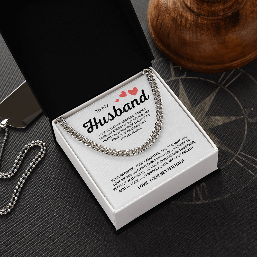 To My Husband | My Better Half Always | Cuban Link Chain
