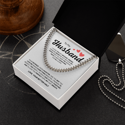 To My Husband | My Better Half Always | Cuban Link Chain