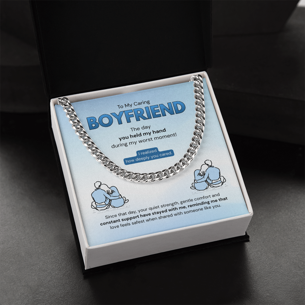 To My Boyfriend | How Deeply You Cared | Cuban Link Chain