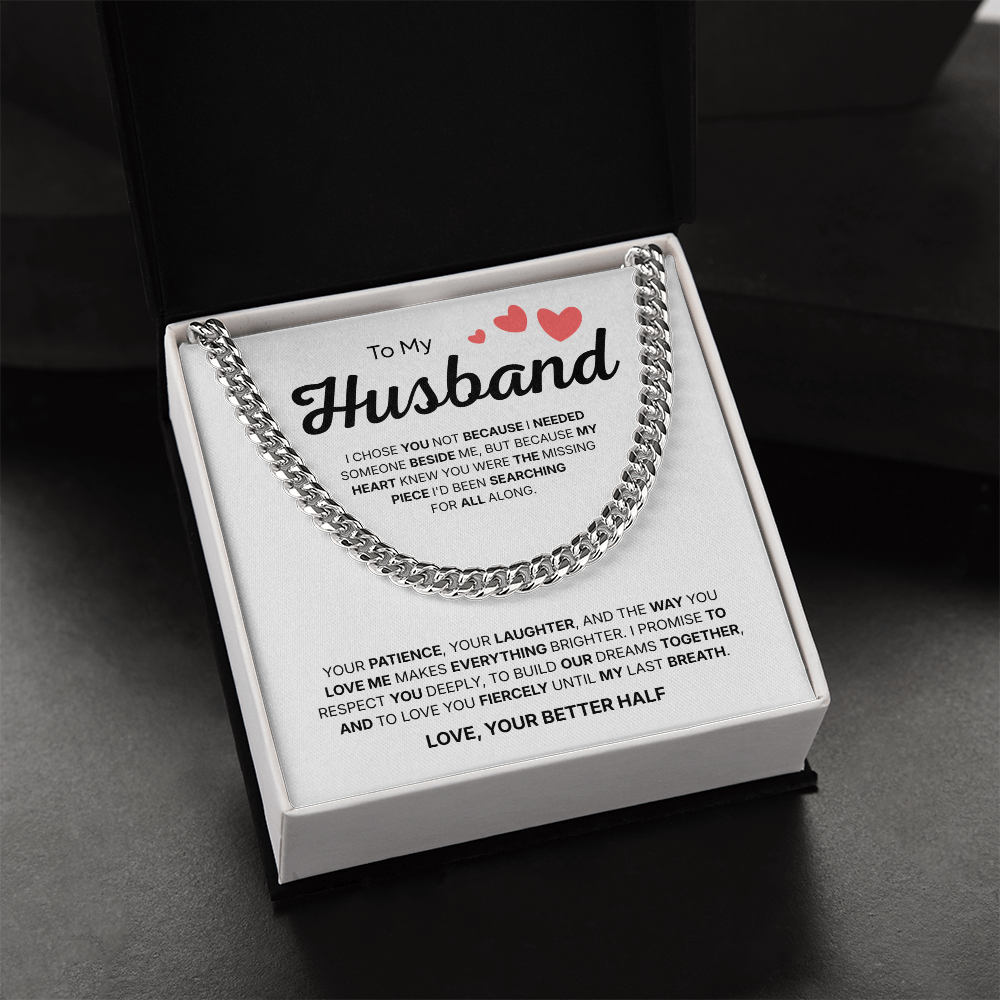 To My Husband | My Better Half Always | Cuban Link Chain