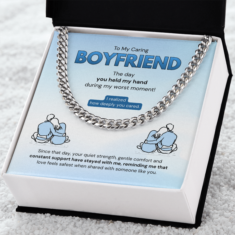 To My Boyfriend | How Deeply You Cared | Cuban Link Chain