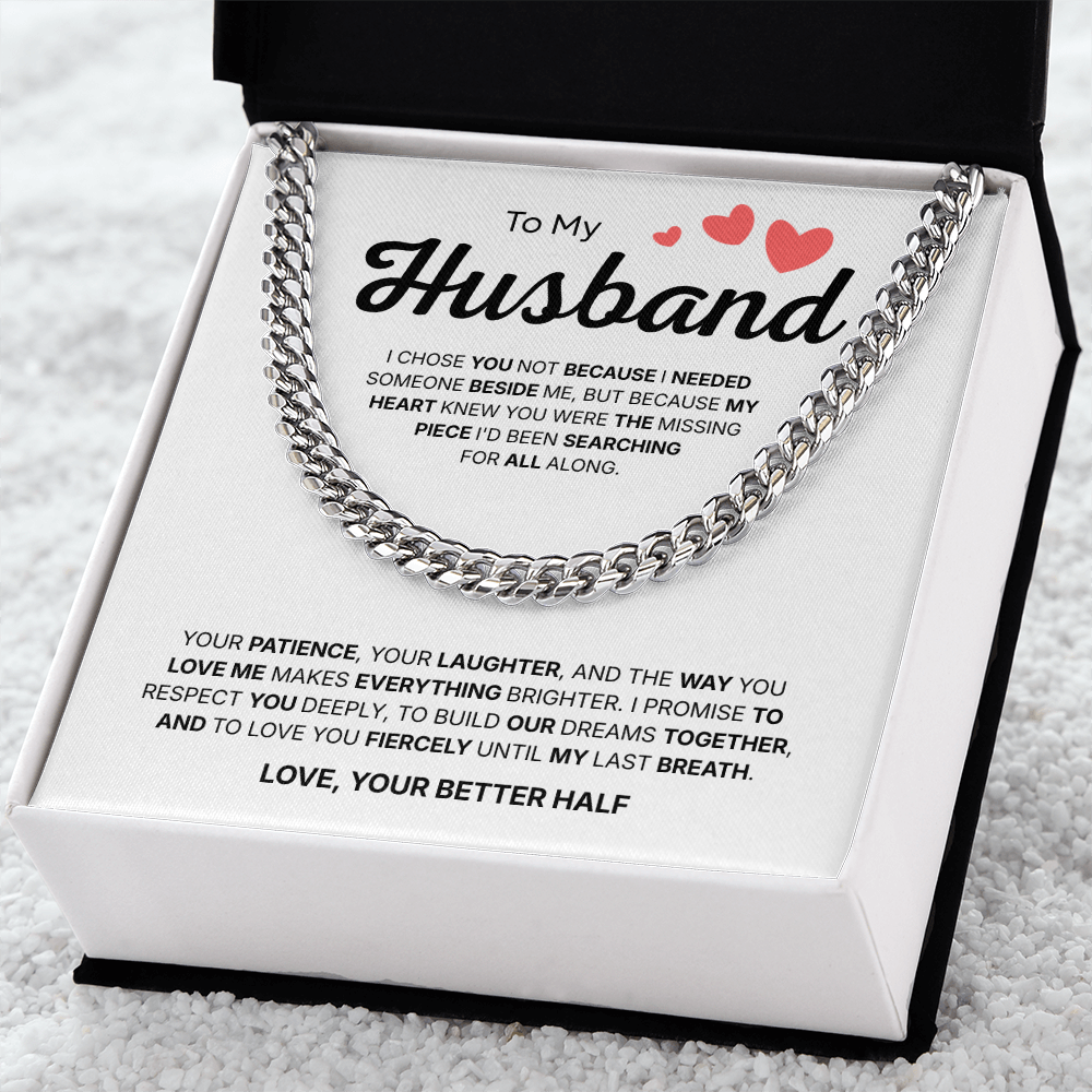 To My Husband | My Better Half Always | Cuban Link Chain