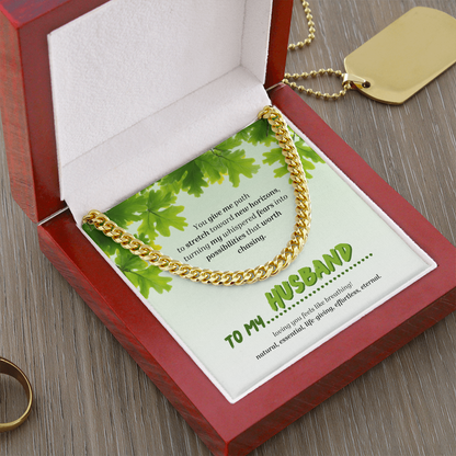 To My Husband | You Grow My World | Cuban Link Chain