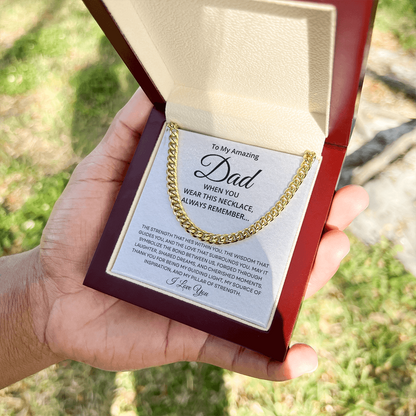 To My Amazing Dad – Pillar of Strength – Cuban Link Chain