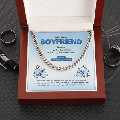 To My Boyfriend | How Deeply You Cared | Cuban Link Chain