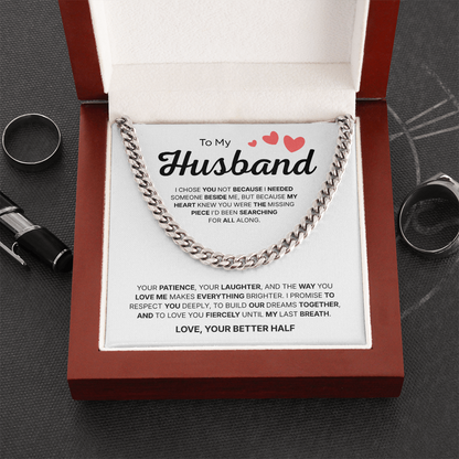 To My Husband | My Better Half Always | Cuban Link Chain