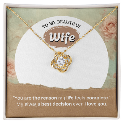To My Wife | The Reason My Life Feels Complete | Love Knot Necklace