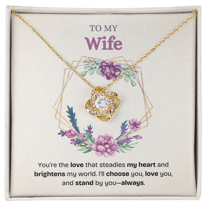 To My Wife | You Brighten My World Every Day | Love Knot Necklace