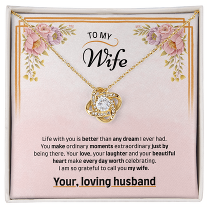 To My Wife | Grateful to Call You Mine | Love Knot Necklace