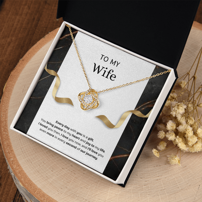 To My Wife | Every Day With You Is a Gift | Love Knot Necklace