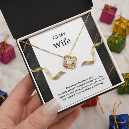 To My Wife | Every Day With You Is a Gift | Love Knot Necklace