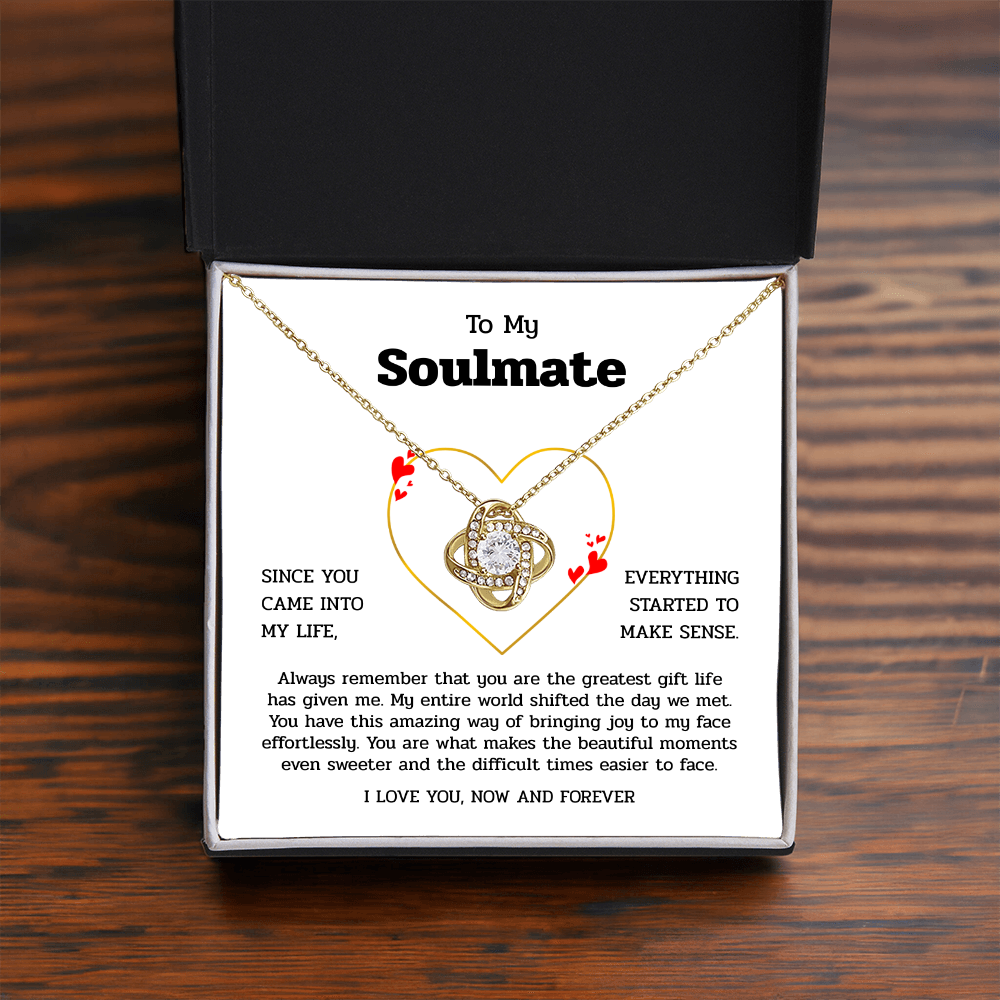 To My Soulmate | You Are My Greatest Gift | Love Knot Necklace