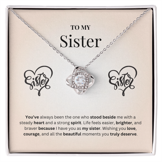 To My Sister | You Bring Courage to My Days | Love Knot Necklace