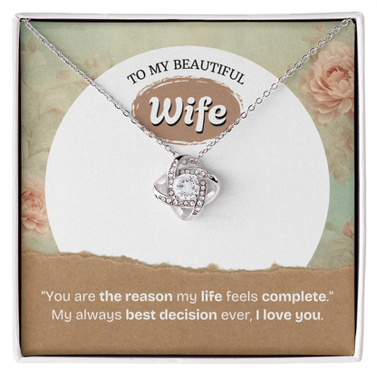 To My Wife | The Reason My Life Feels Complete | Love Knot Necklace