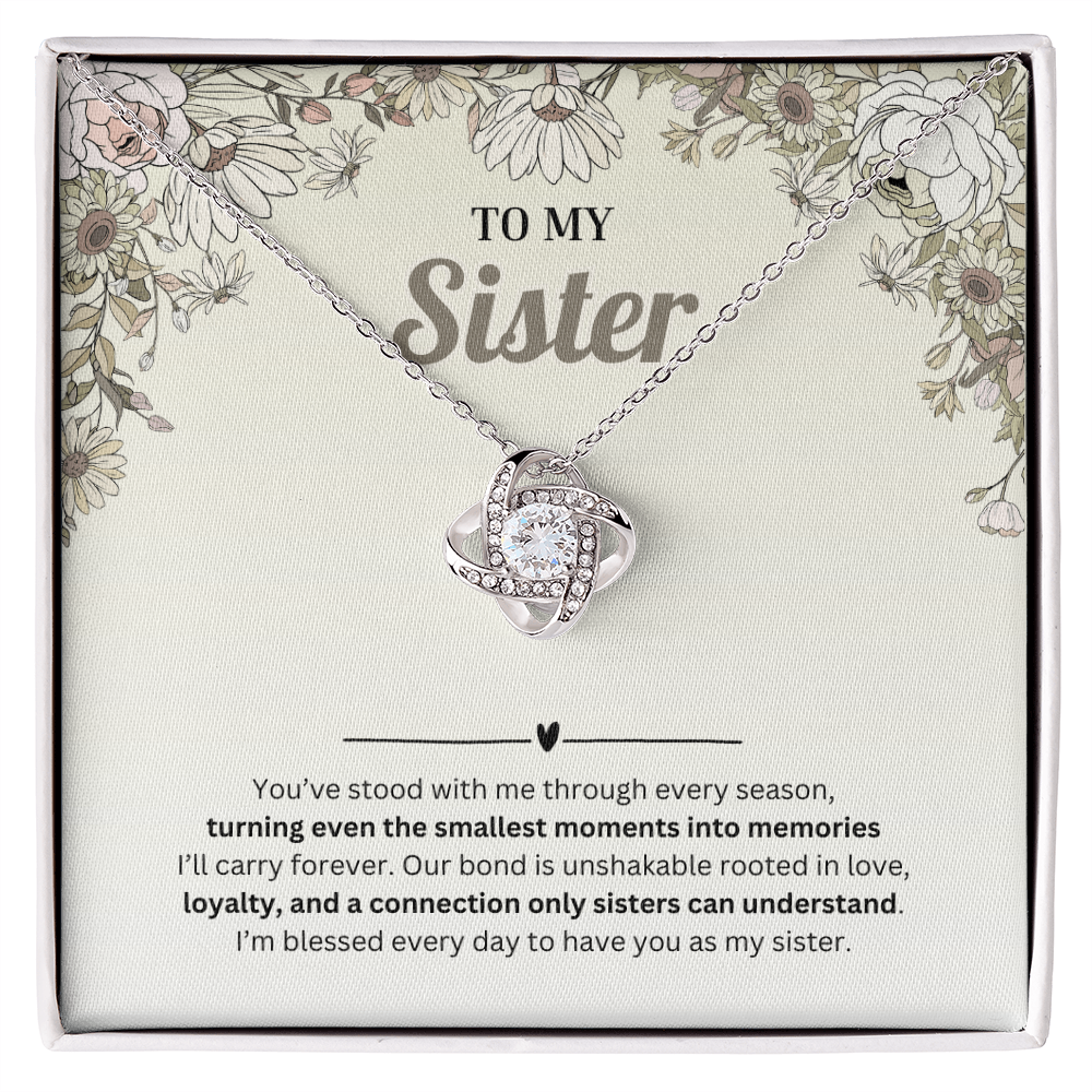To My Sister | Appreciating Every Moment With You | Love Knot Necklace