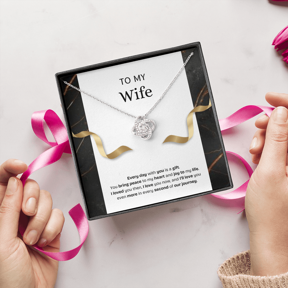 To My Wife | Every Day With You Is a Gift | Love Knot Necklace