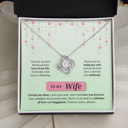 To My Wife | Loved You Then, Love You Forever | Love Knot Necklace