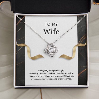 To My Wife | Every Day With You Is a Gift | Love Knot Necklace