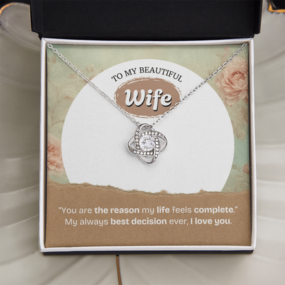 To My Wife | The Reason My Life Feels Complete | Love Knot Necklace