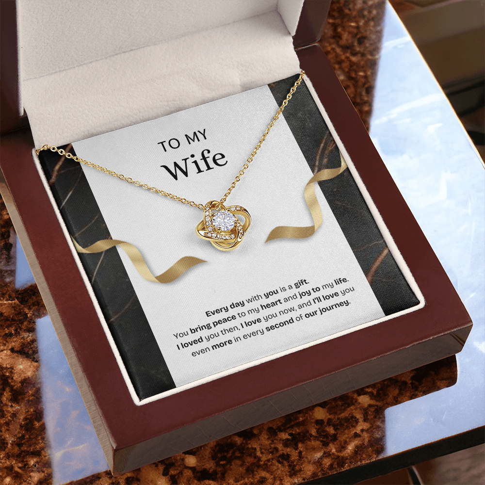 To My Wife | Every Day With You Is a Gift | Love Knot Necklace