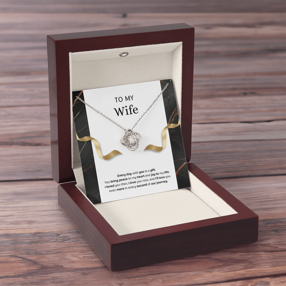 To My Wife | Every Day With You Is a Gift | Love Knot Necklace
