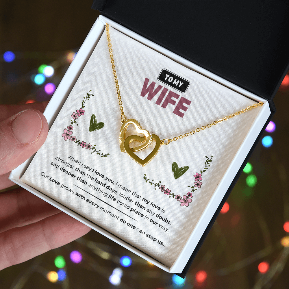 To My Wife | Love Is Stronger Than Anything | Interlocking Hearts Necklace