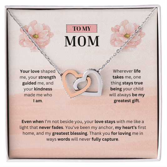 To My Mom | Your Kindness Shaped My Heart | Interlocking Hearts Necklace