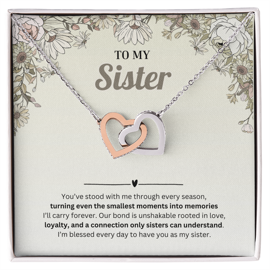To My Sister | Appreciating Every Moment With You | Interlocking Hearts Necklace