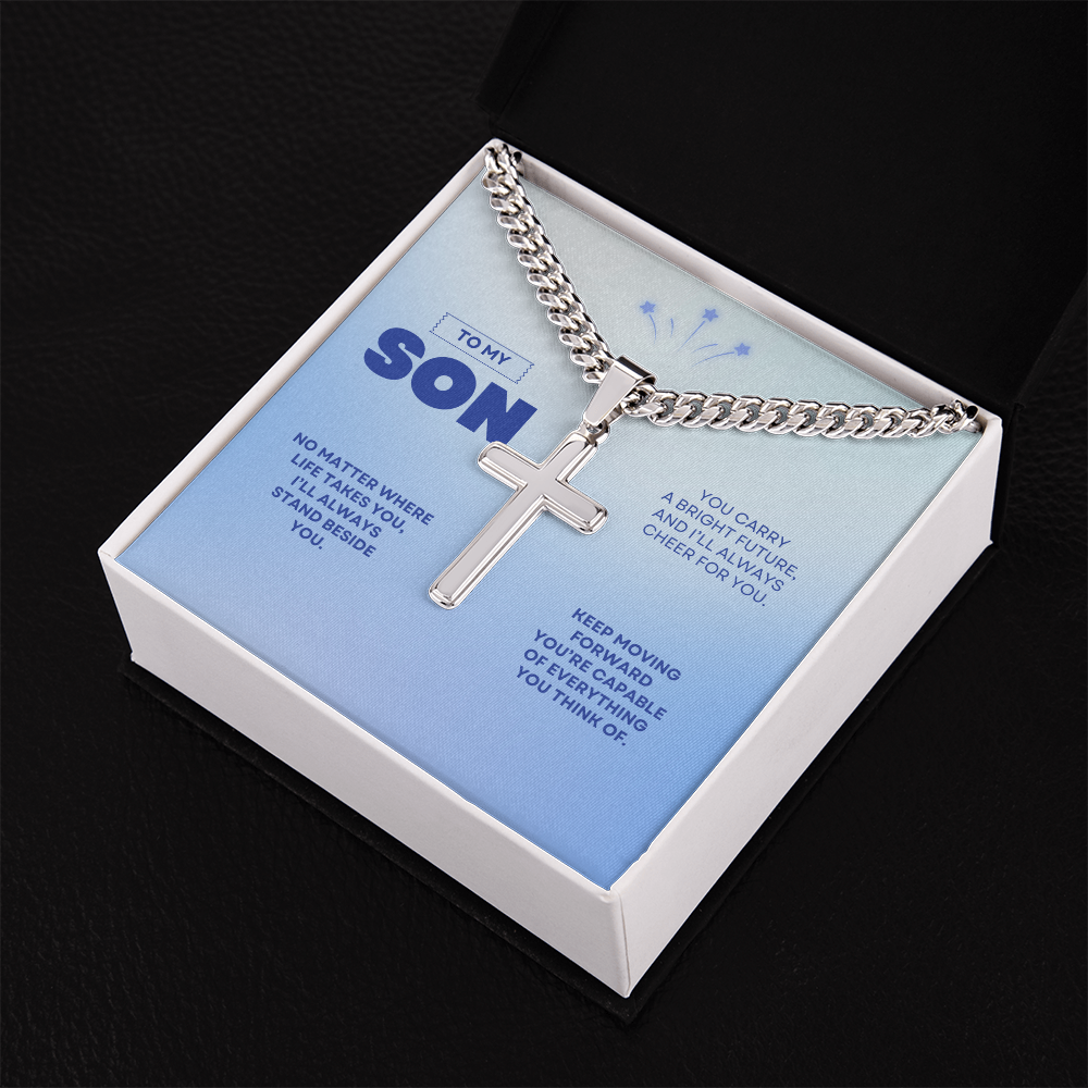 To My Son | You're Capable of Great Things | Artisan Cross with Cuban Link Chain
