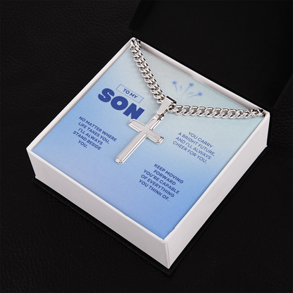 To My Son | You're Capable of Great Things | Artisan Cross with Cuban Link Chain