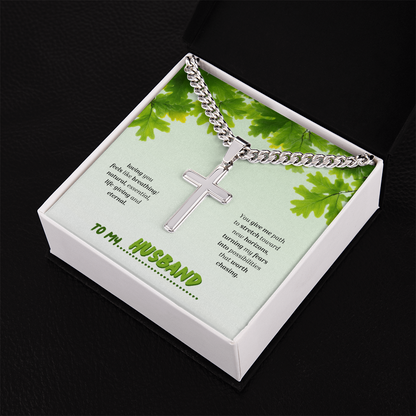 To My Husband | You Grow My World | Artisan Cross with Cuban Link Chain