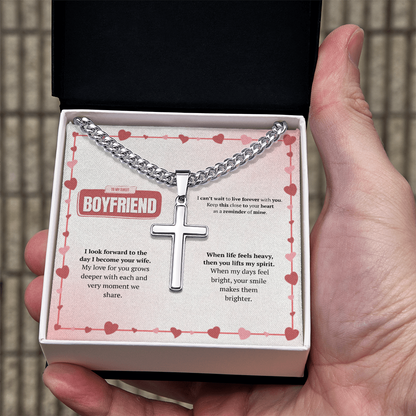 To My Boyfriend | Your Smile Makes Days Brighter | Artisan Cross with Cuban Link Chain