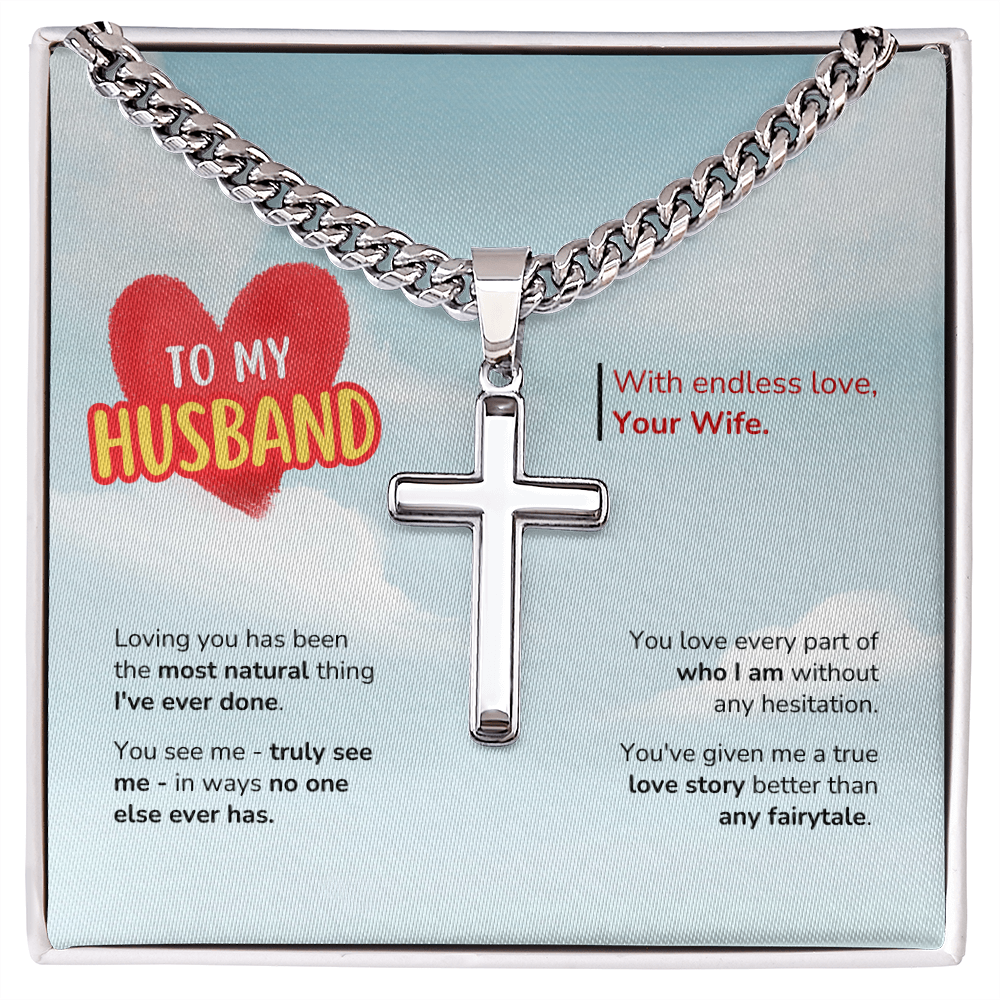 To My Husband | Better Than Any Fairytale | Artisan Cross with Cuban Link Chain