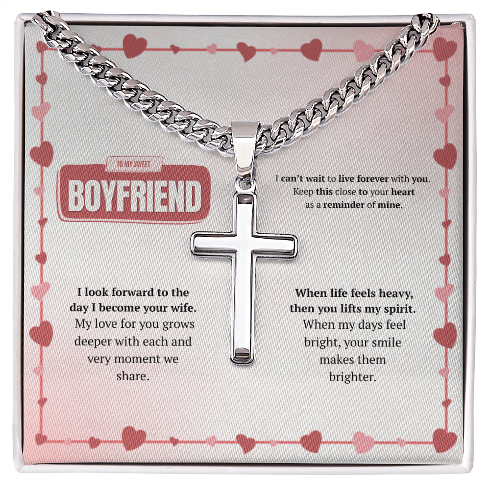 To My Boyfriend | Your Smile Makes Days Brighter | Artisan Cross with Cuban Link Chain