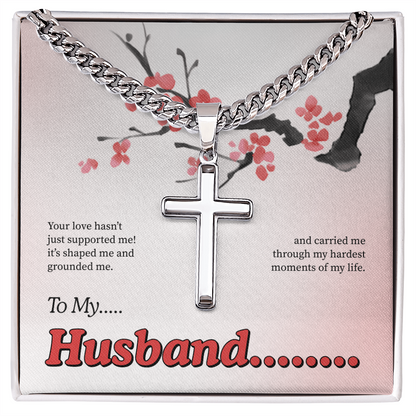 To My Husband | My Quiet Strength | Artisan Cross with Cuban Link Chain