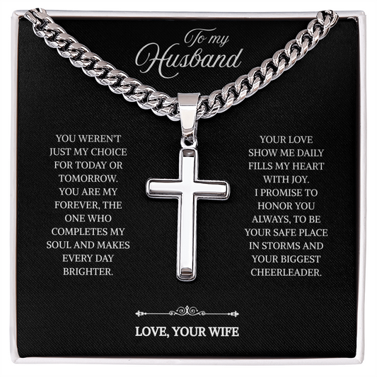 To My Husband | My Forever and My Strength | Artisan Cross with Cuban Link Chain